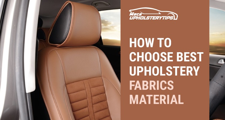 What Is Upholstery and How Do You Choose the Best Fabric for Your